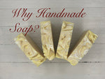 Why are handmade soaps better?
