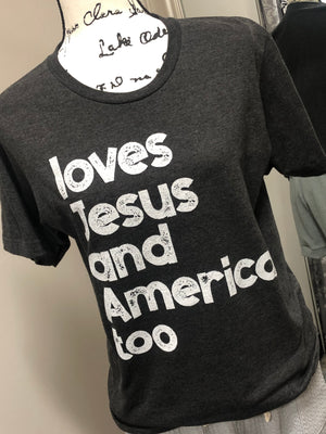 Loves Jesus and America Too - Graphic Tee