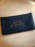 Cosmetic Bag - Show Up For Yourself